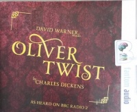 Oliver Twist written by Charles Dickens performed by David Warner on CD (Abridged)